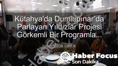 Kütahya’da Dumlupınar’da Parlayan Yıldızlar Projesi Görkemli Bir Programla Tamamlandı