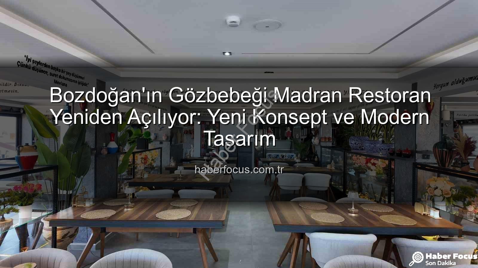 Madran Restoran - Bozdoğan'ın Gözbebeği Madran Restoran Yeniden Açılıyor: Yeni Konsept ve Modern Tasarım