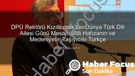 DPÜ Rektörü Kızıltoprak’tan Dünya Türk Dili Ailesi Günü Mesajı: Milli Hafızanın ve Medeniyetin Taşıyıcısı Türkçe
