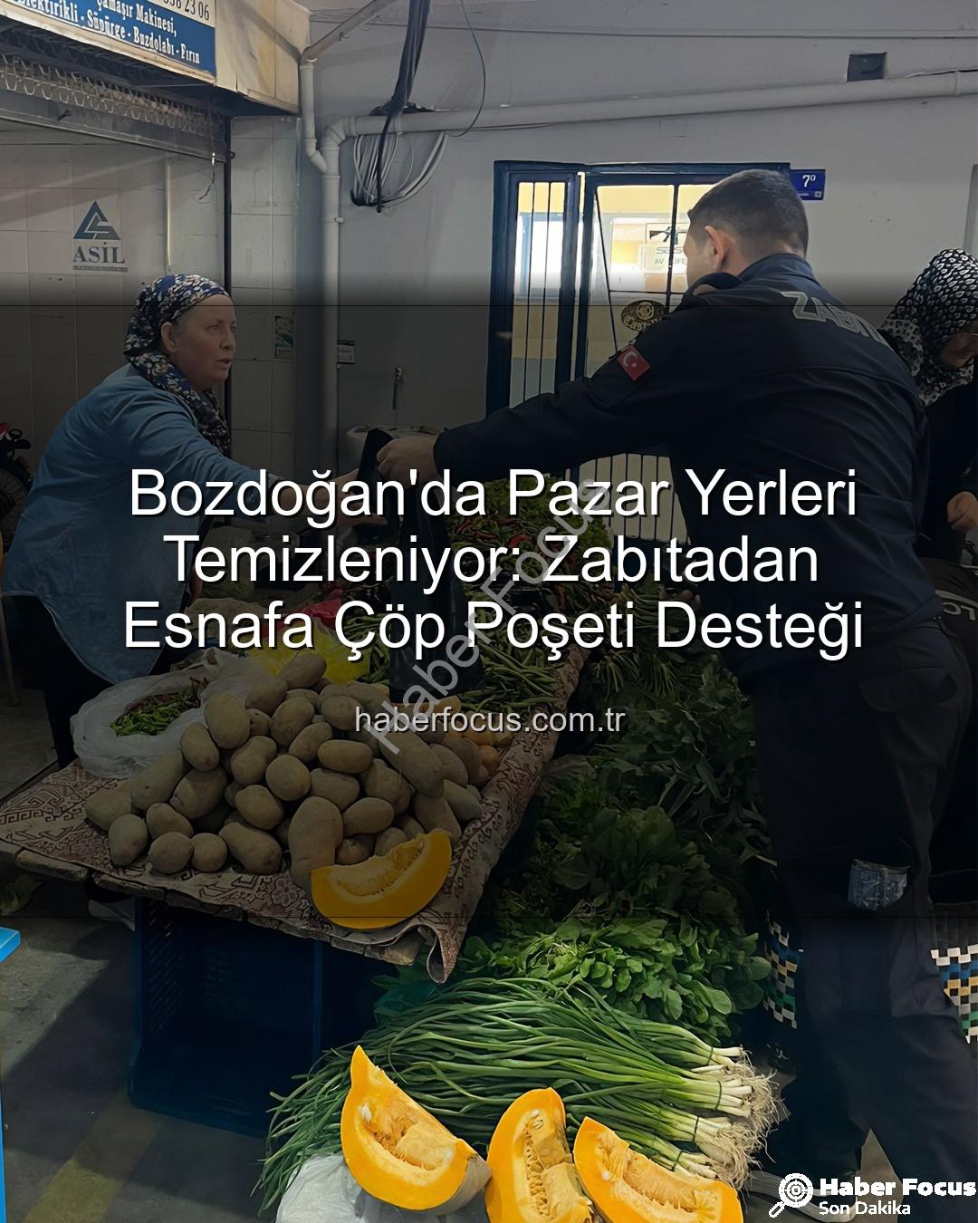 pazar yeri temizliği - Bozdoğan'da Pazar Yerleri Temizleniyor: Zabıtadan Esnafa Çöp Poşeti Desteği