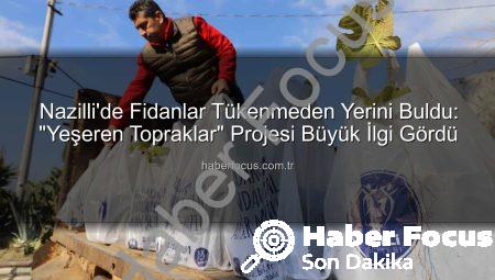 Nazilli’de Fidanlar Tükenmeden Yerini Buldu: “Yeşeren Topraklar” Projesi Büyük İlgi Gördü