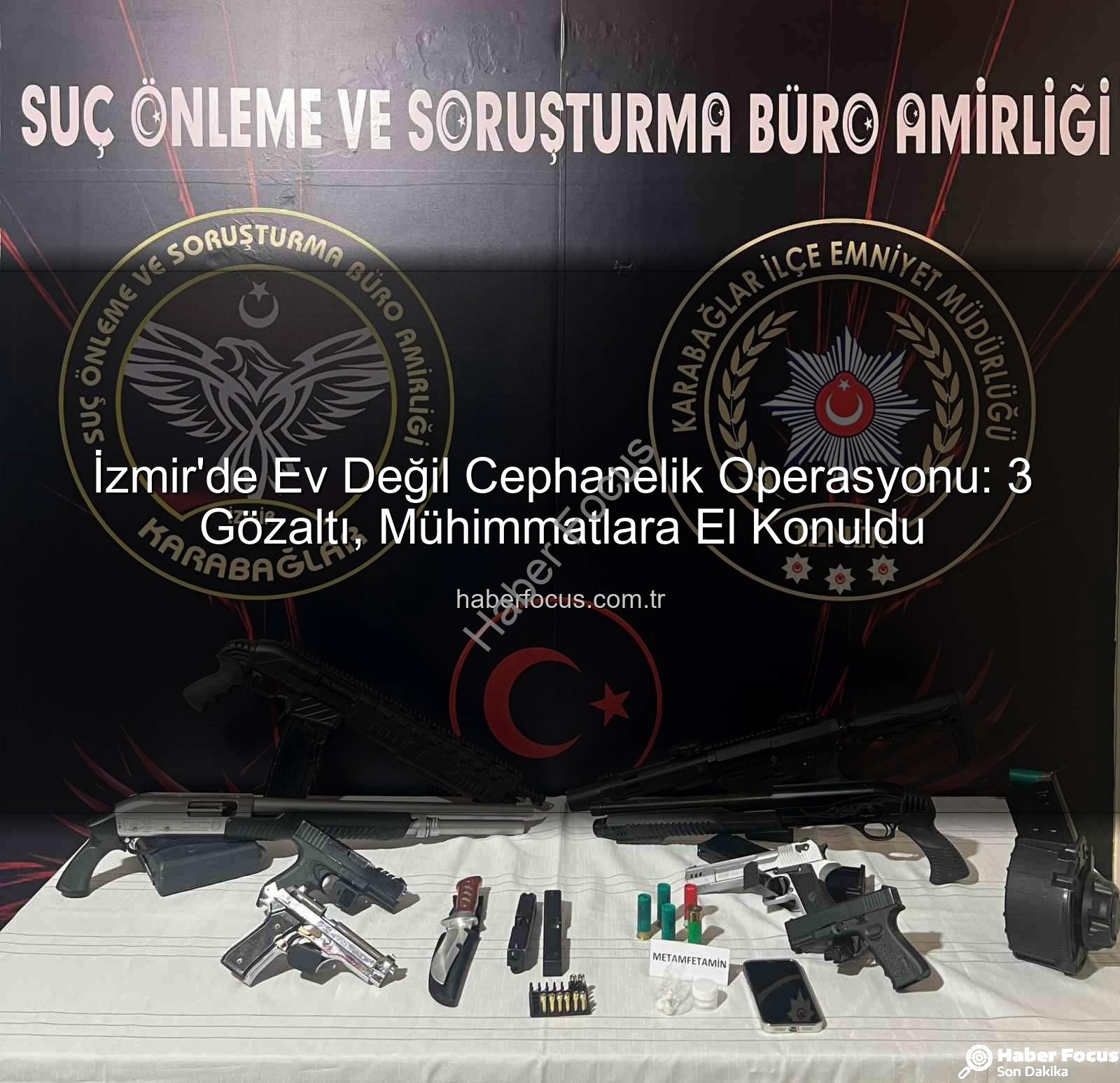 İzmir cephanelik operasyonu - İzmir'de Ev Değil Cephanelik Operasyonu: 3 Gözaltı, Mühimmatlara El Konuldu
