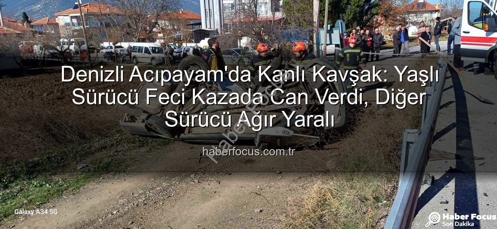 Denizli kaza - Denizli Acıpayam'da Kanlı Kavşak: Yaşlı Sürücü Feci Kazada Can Verdi, Diğer Sürücü Ağır Yaralı
