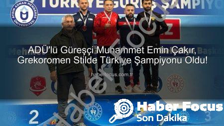 ADÜ’lü Güreşçi Muhammet Emin Çakır, Grekoromen Stilde Türkiye Şampiyonu Oldu!