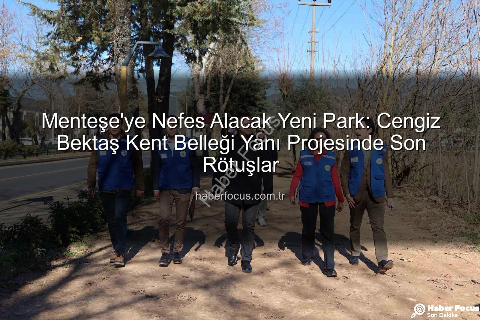 Menteşe park projesi - Menteşe'ye Nefes Alacak Yeni Park: Cengiz Bektaş Kent Belleği Yanı Projesinde Son Rötuşlar