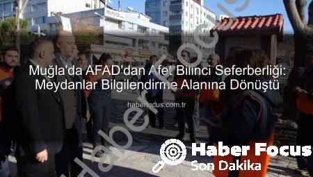Muğla’da AFAD’dan Afet Bilinci Seferberliği: Meydanlar Bilgilendirme Alanına Dönüştü