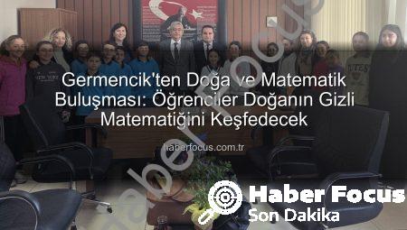 Germencik’ten Doğa ve Matematik Buluşması: Öğrenciler Doğanın Gizli Matematiğini Keşfedecek