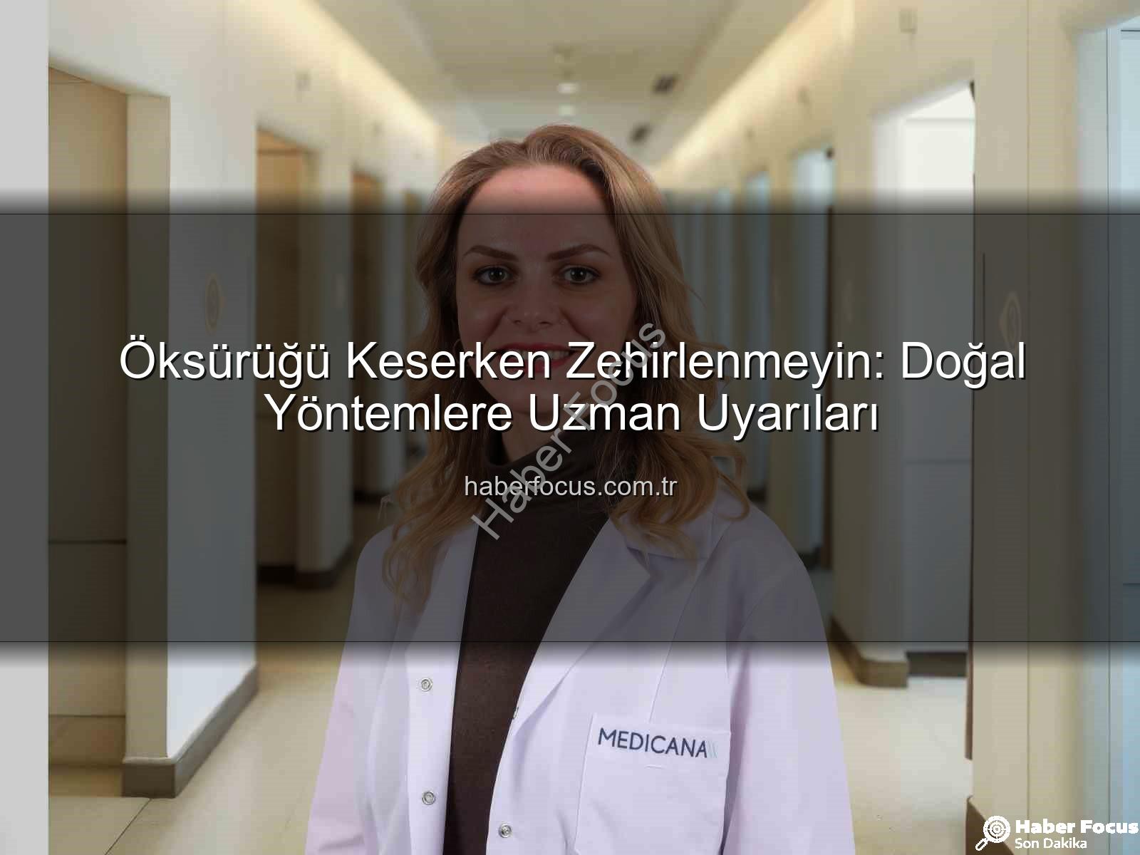 Öksürüğü Keserken Zehirlenmeyin: Doğal Yöntemlere Uzman Uyarıları