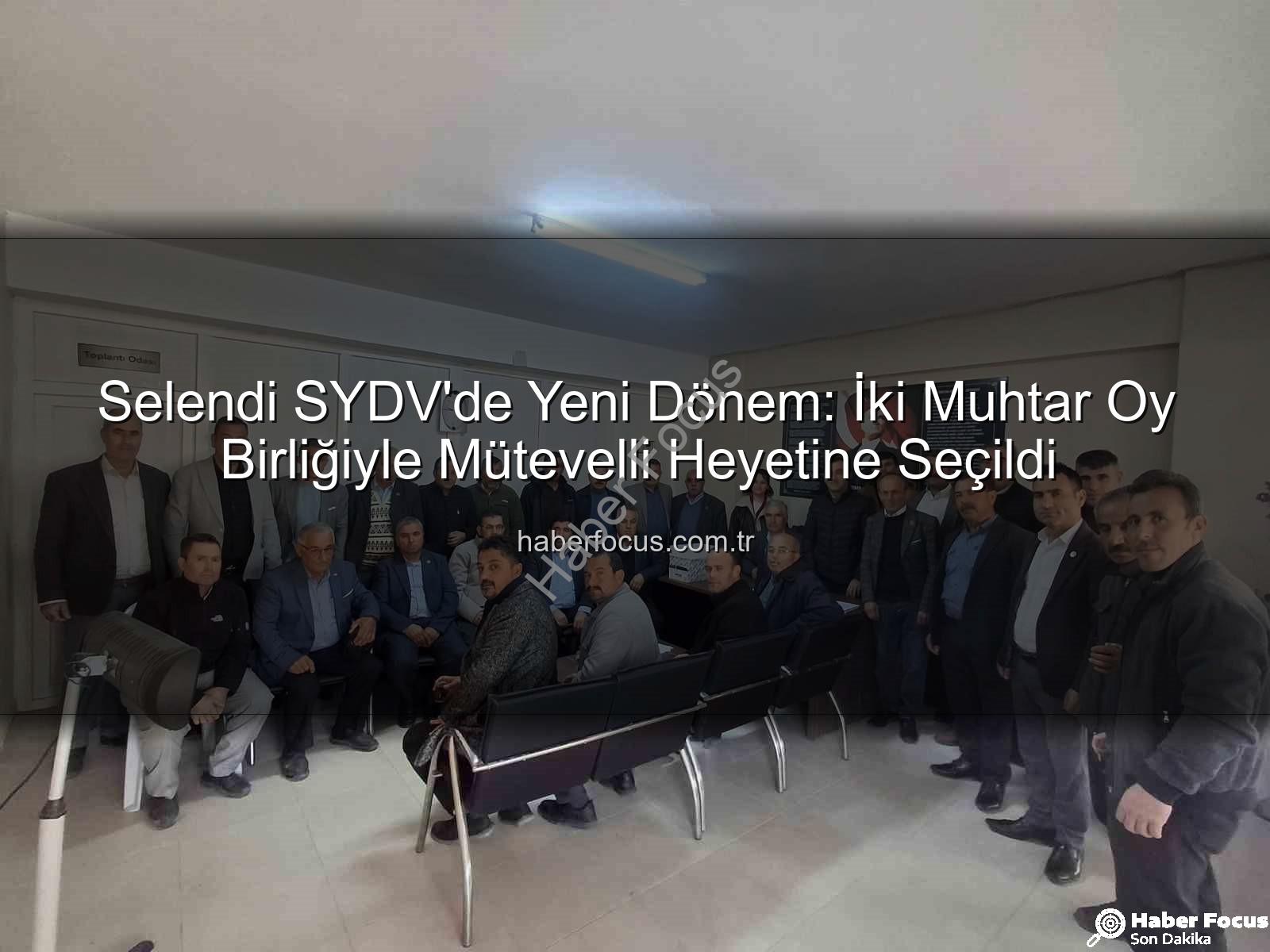 Selendi SYDV - Selendi SYDV'de Yeni Dönem: İki Muhtar Oy Birliğiyle Mütevelli Heyetine Seçildi
