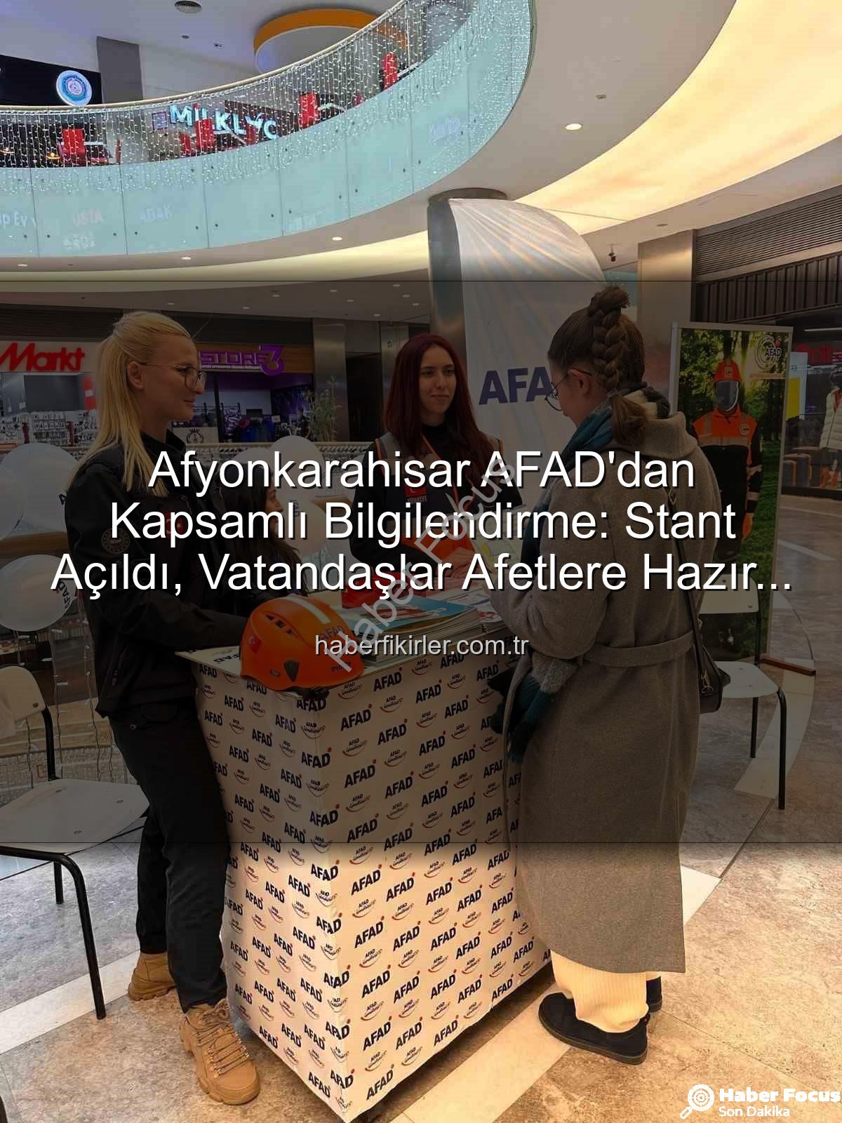 AFAD Afyonkarahisar - AFAD, Afyonkarahisar'da Vatandaşlarla Buluştu: Olası Afetlere Karşı Bilgilendirme Stantları Kuruldu