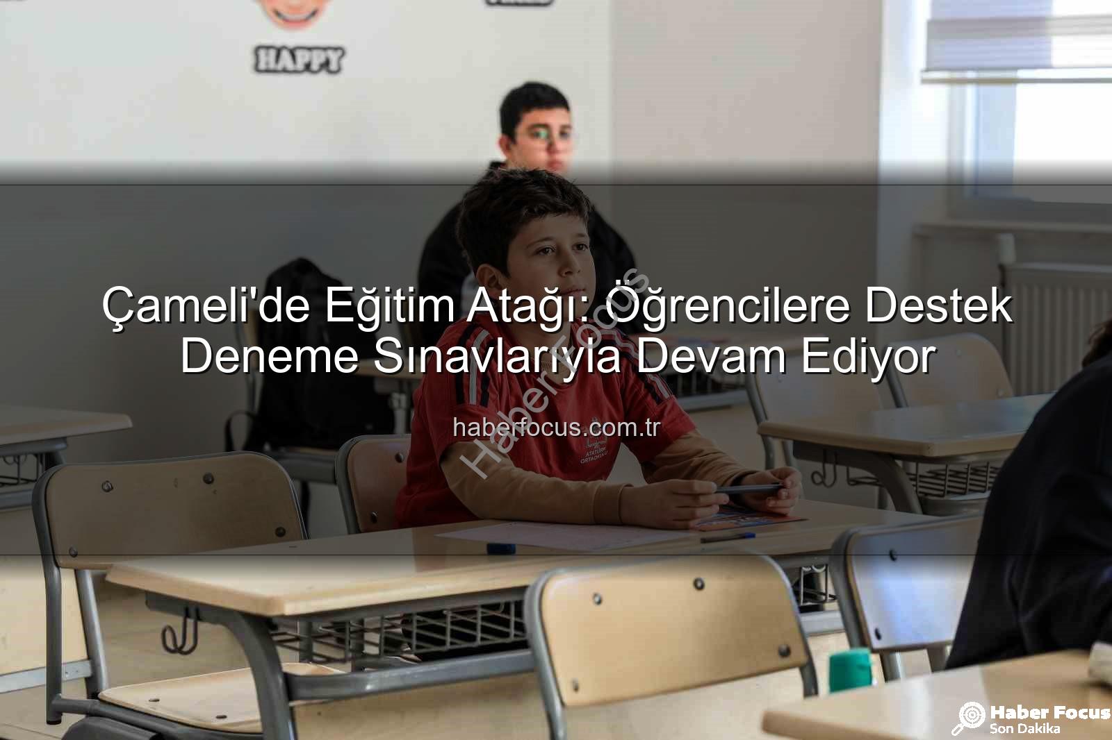 Çameli'de Eğitim Atağı: Öğrencilere Destek Deneme Sınavlarıyla Devam Ediyor