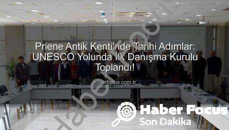 Priene Antik Kenti’nde Tarihi Adımlar: UNESCO Yolunda İlk Danışma Kurulu Toplandı!